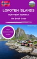 Lofoten Islands and northern Norway the small guide